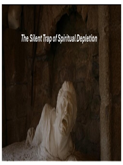 Cover image for The Silent Trap of Spiritual Depletion